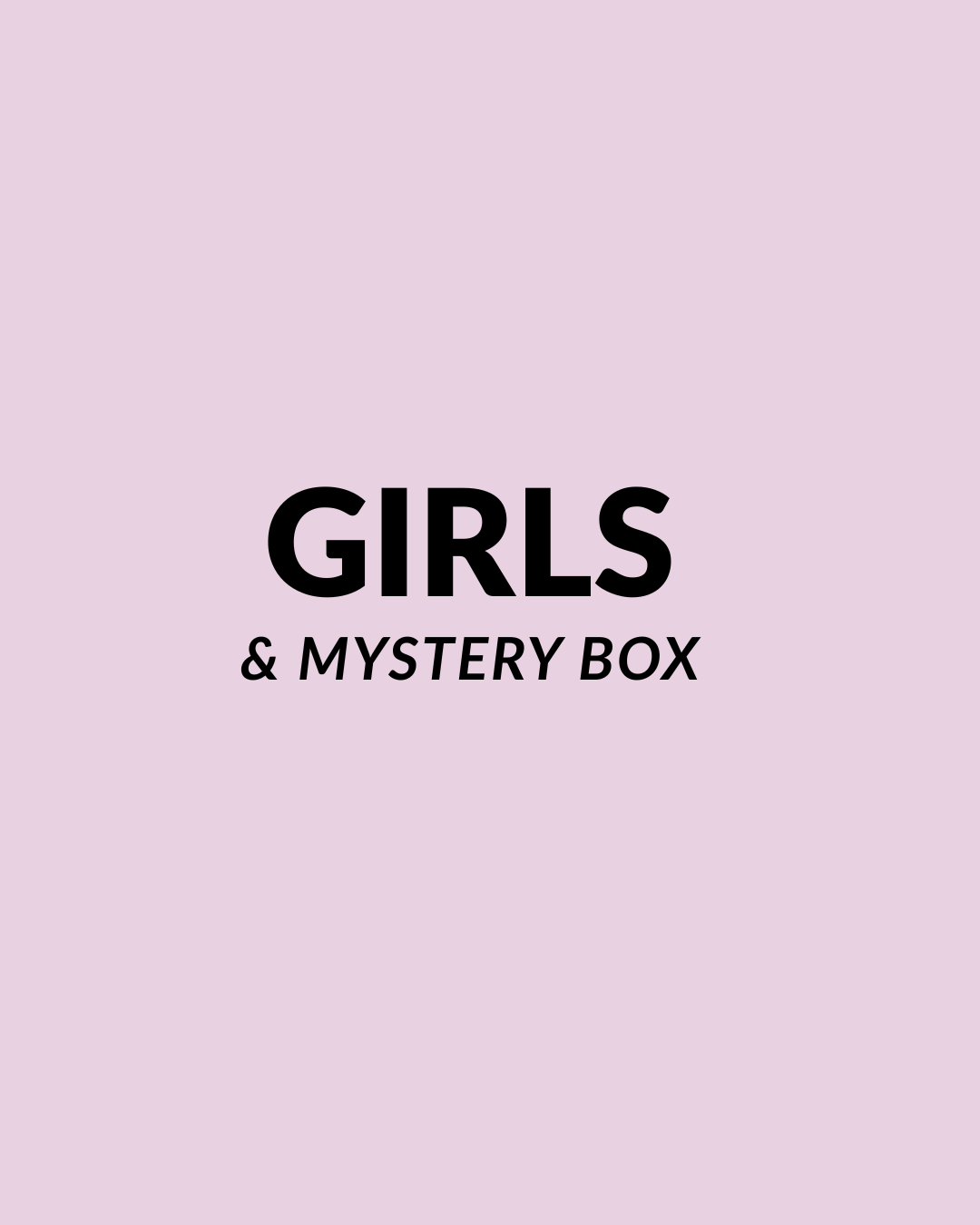 Girls & Mystery Box